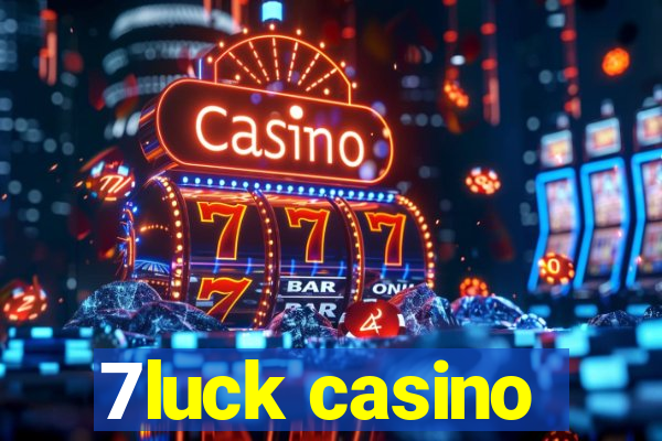 7luck casino